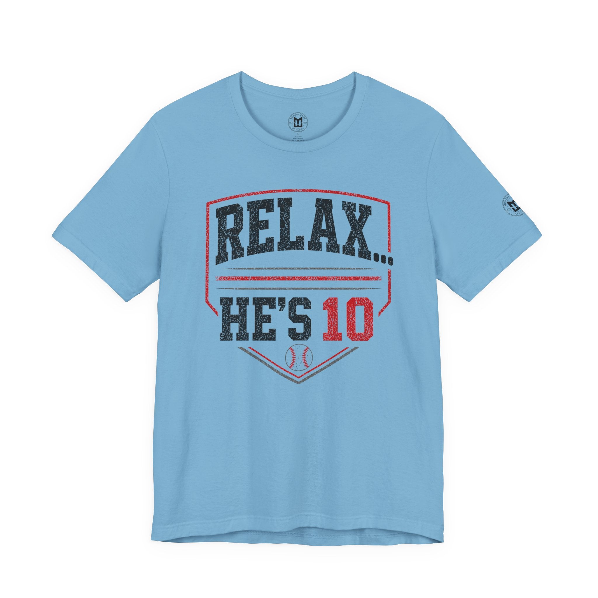 Relax... He's 10 Baseball Parents Tee