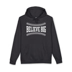Believe Big Hoodie — Inspirational Baseball Graphic Pullover