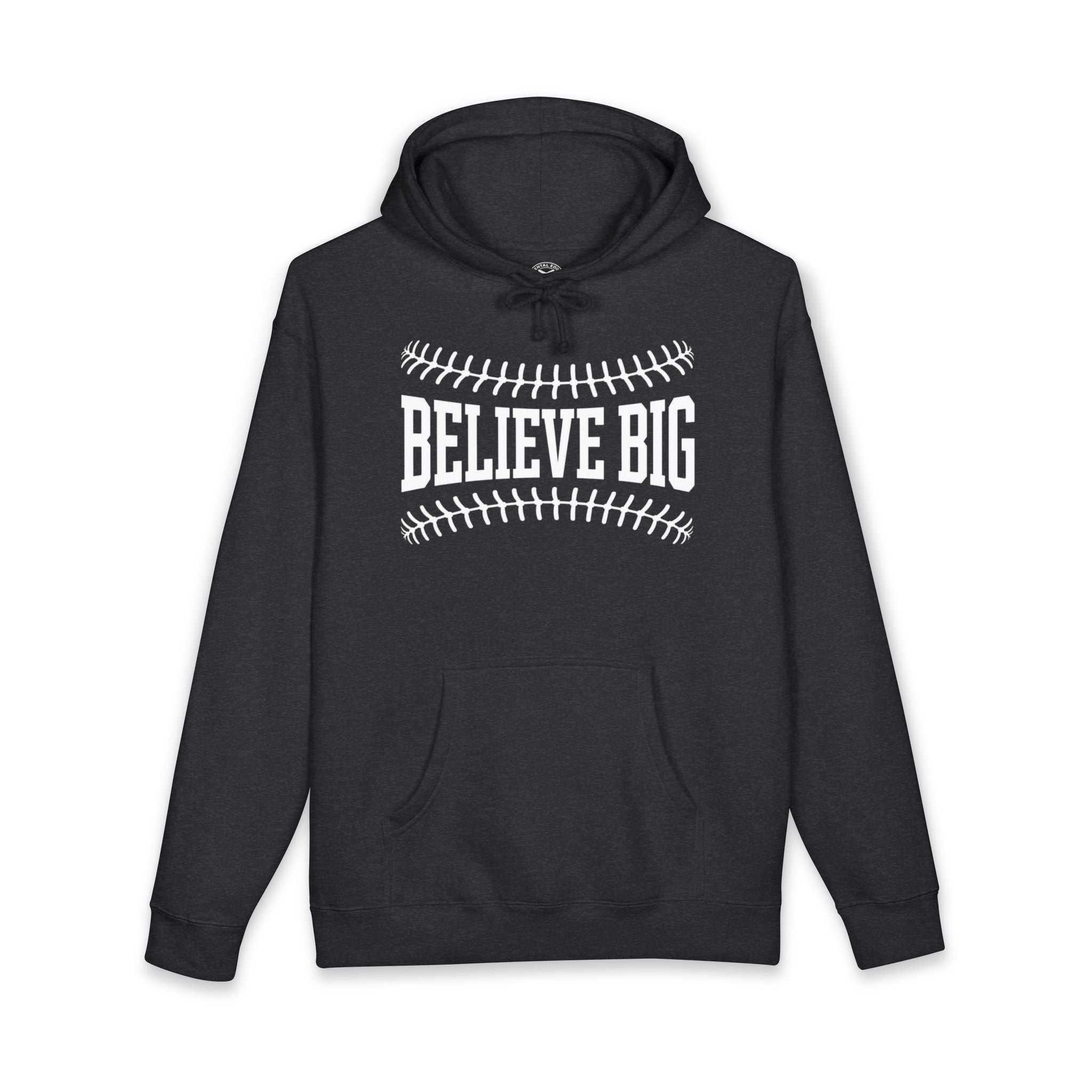 Believe Big Hoodie — Inspirational Baseball Graphic Pullover