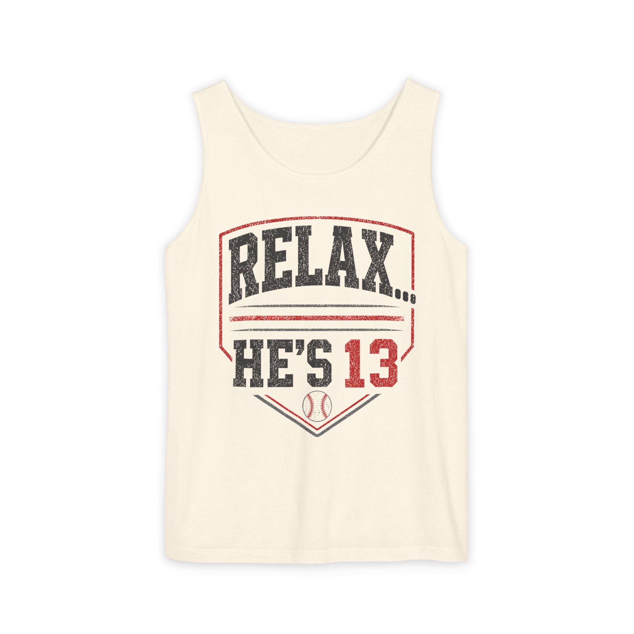 Relax… He’s 13 Baseball Parent Tank Top