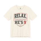 Relax... He's 9 Baseball Shirt