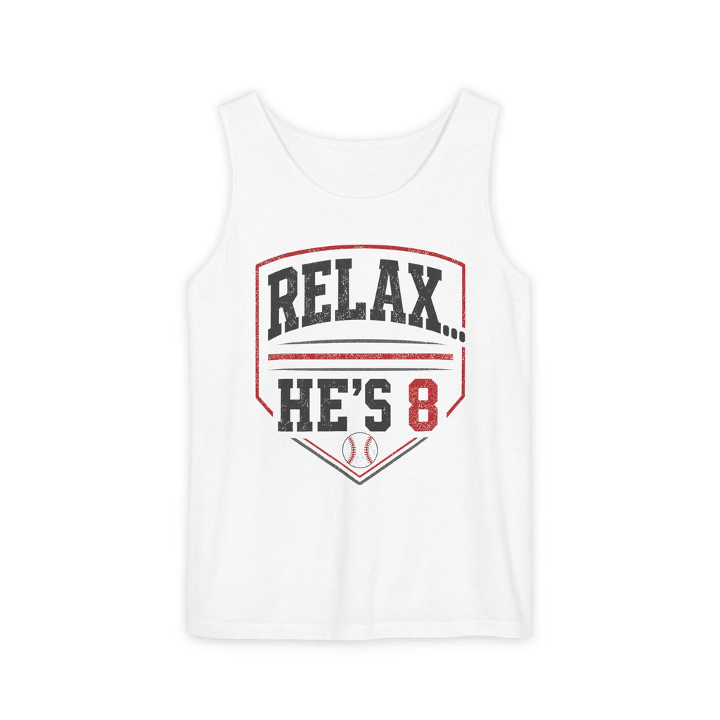 Relax... He's 8 Baseball Parent Tank Top