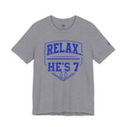 Relax… He's 7 Baseball Parents Tee - Blue