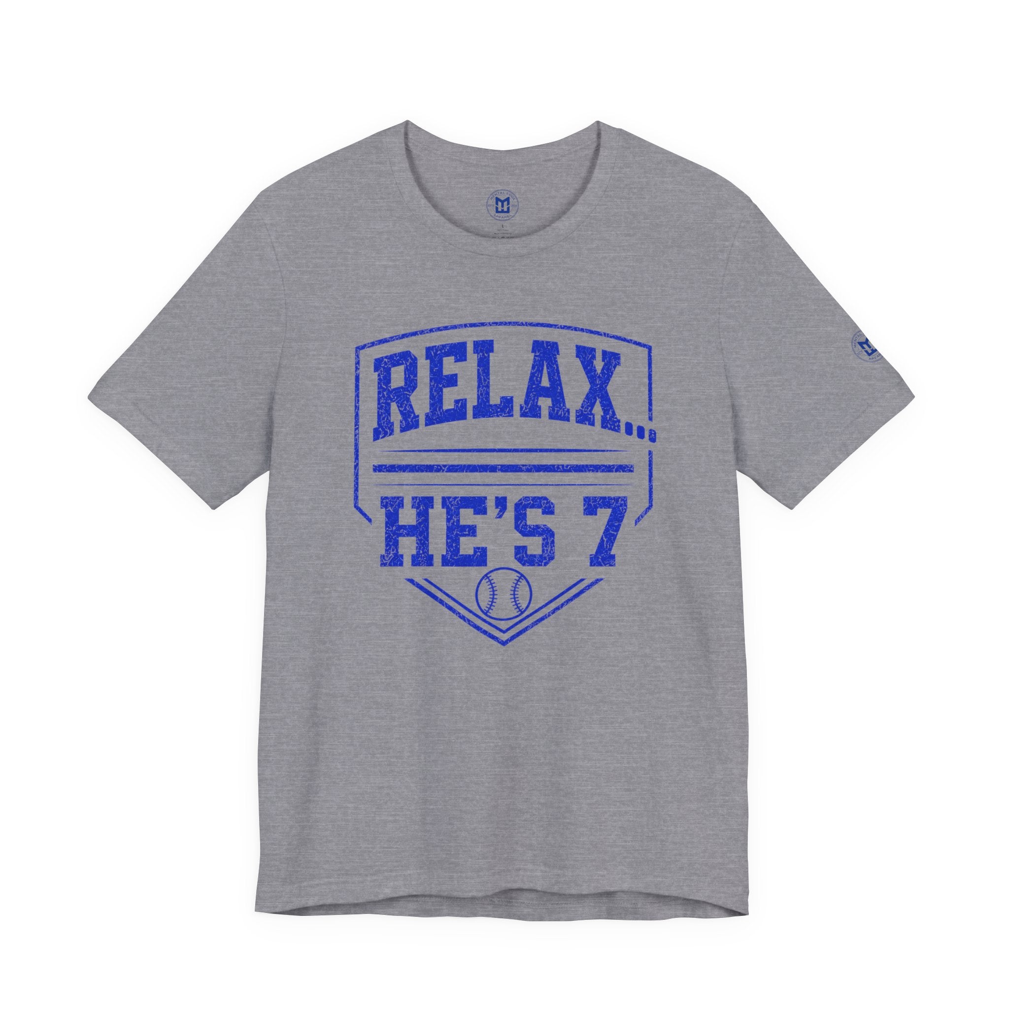 Relax… He's 7 Baseball Parents Tee - Blue