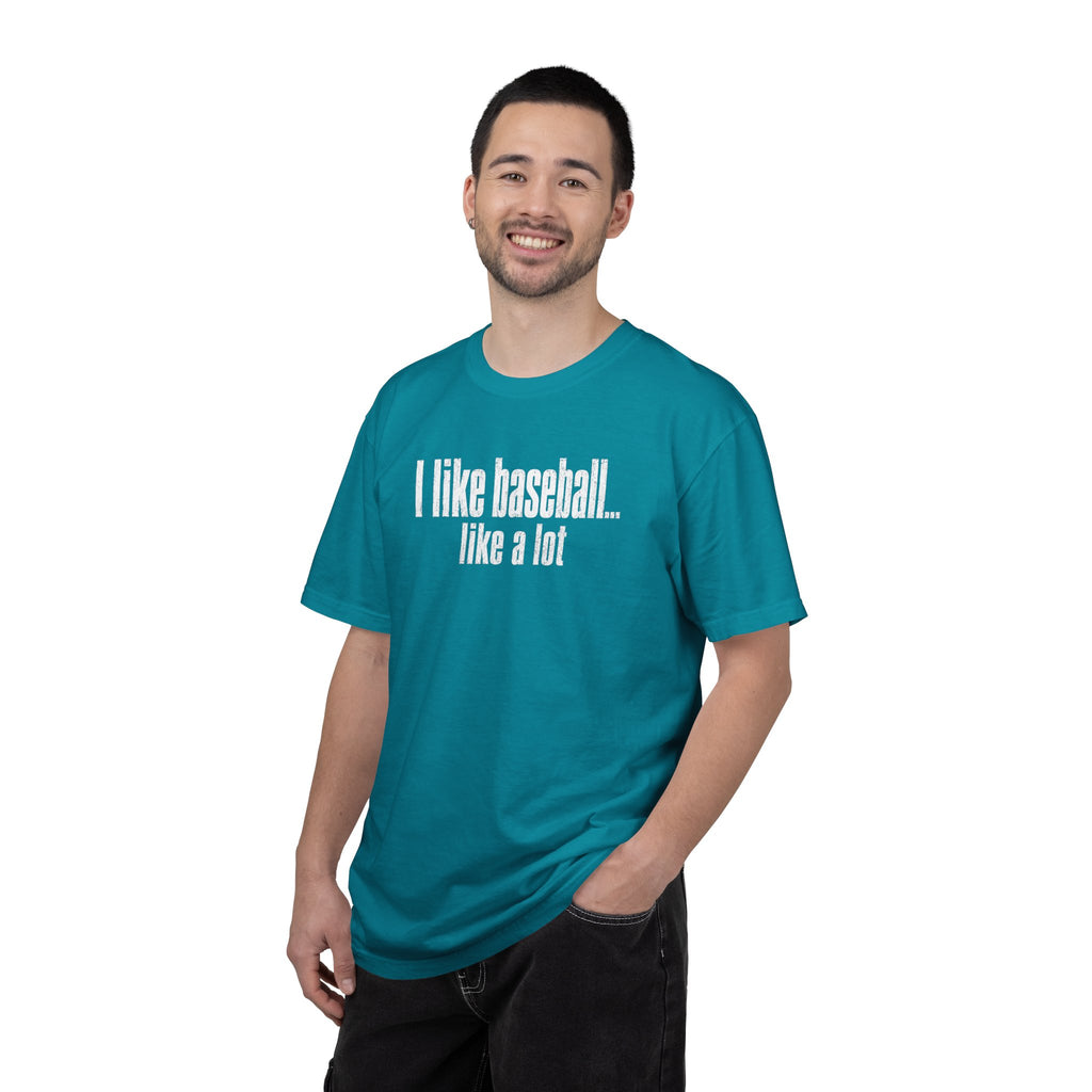 Adult Unisex "I Like Baseball...like a lot Garment-Dyed T-shirt