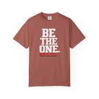 Be The One T-Shirt — Comfort Colors