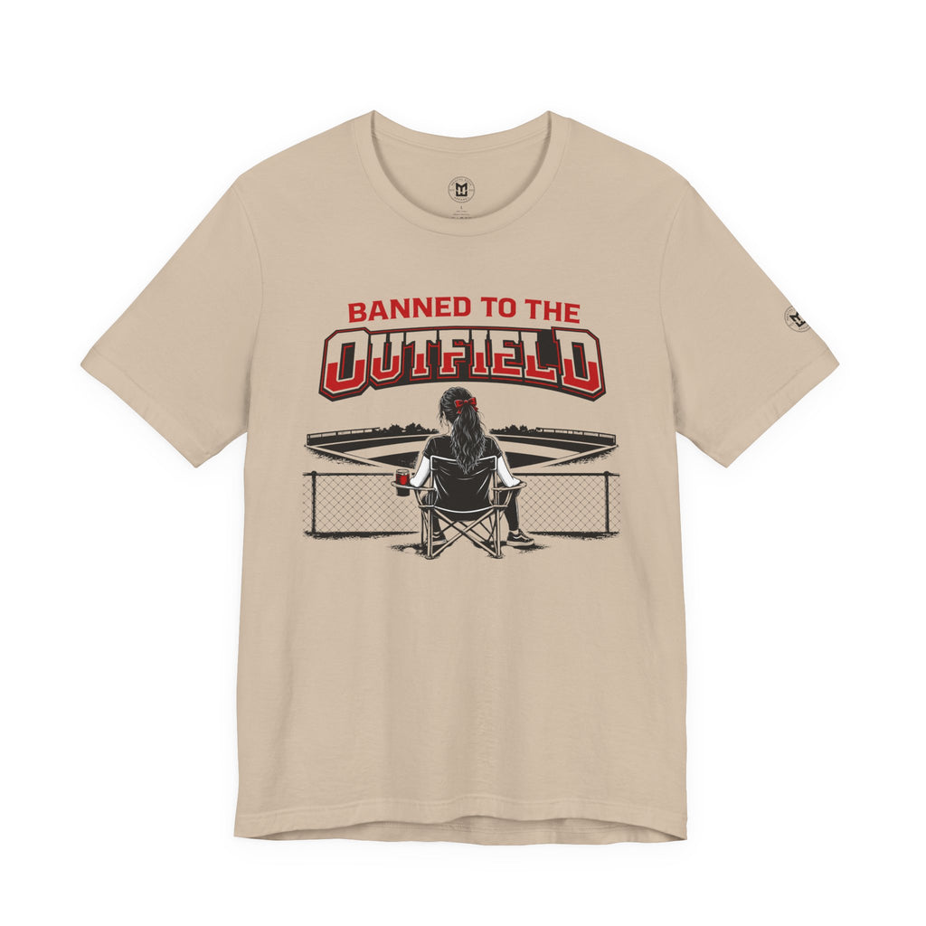 Banned to the Outfield Womans Baseball Tee – Funny Coach/Player Sideline Shirt