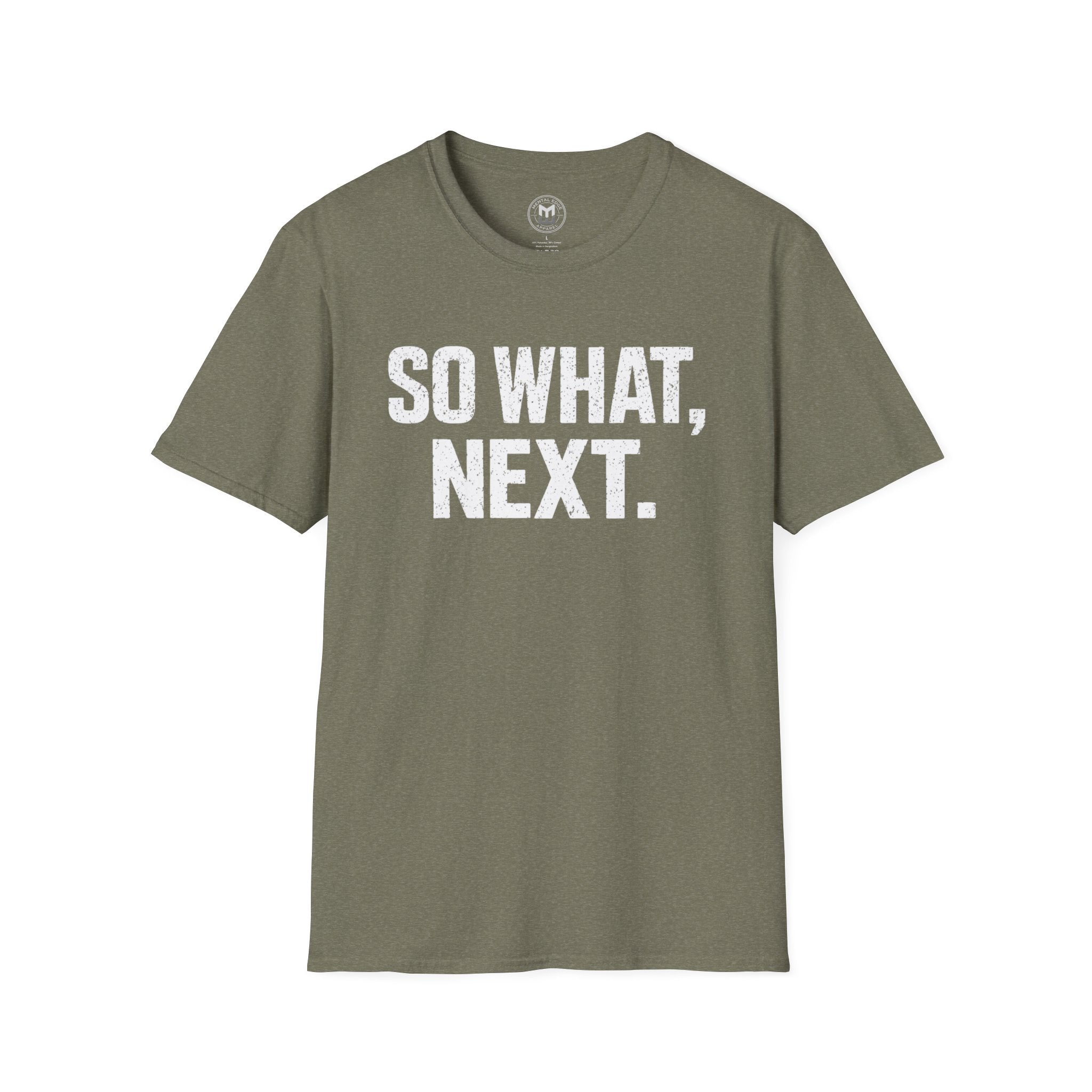So What, Next. T-Shirt — Bold Motivational Graphic Tee