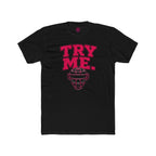 Try Me Baseball Catcher Next Level Tee