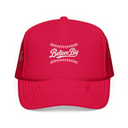 Believe Big Baseball Foam Trucker Hat