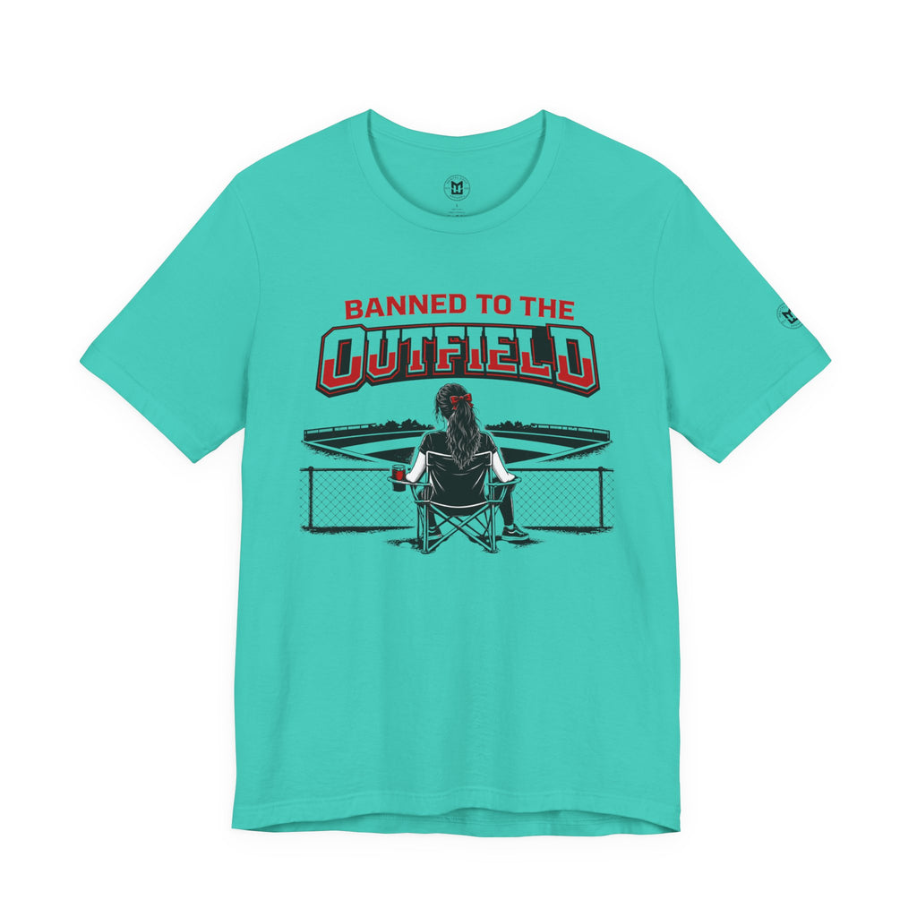 Banned to the Outfield Womans Baseball Tee – Funny Coach/Player Sideline Shirt