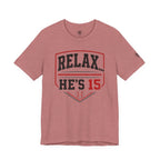 Relax... He's 15 Baseball T-Shirt