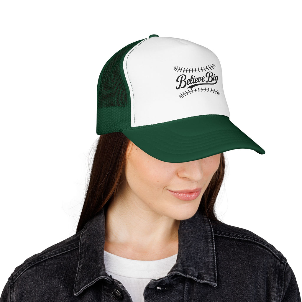 Believe Big Baseball Foam Trucker Hat