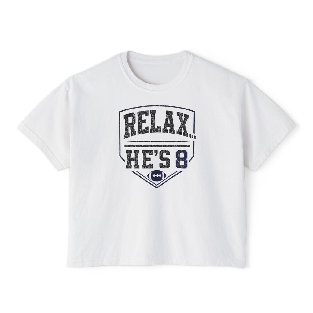 Relax… He’s 8 Boxy Tee Football Mom Shirt