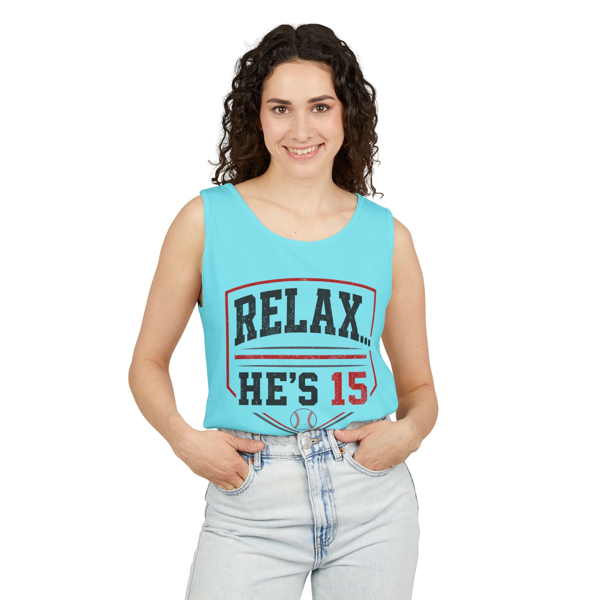 Relax He's 15 Baseball Parent Tank Top — Youth Sports Mom Gift