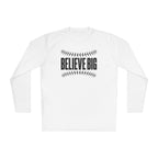 Baseball "Believe Big" Long Sleeve Unisex Tee