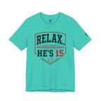 Relax... He's 15 Baseball T-Shirt