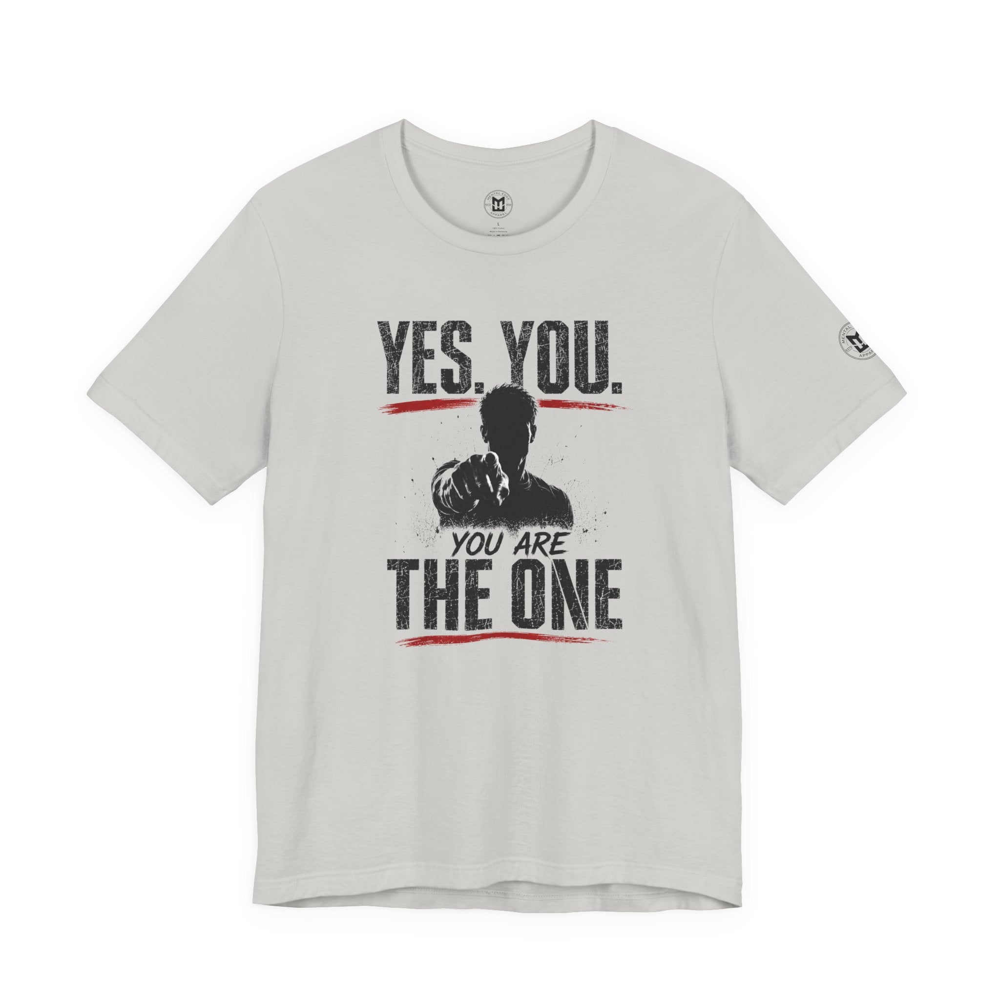 Yes You Are The One Tee - Motivational Graphic T-Shirt