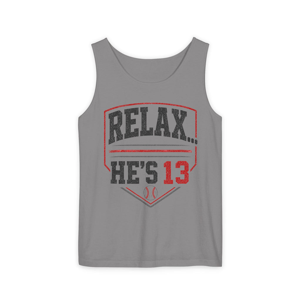 Relax… He’s 13 Baseball Parent Tank Top