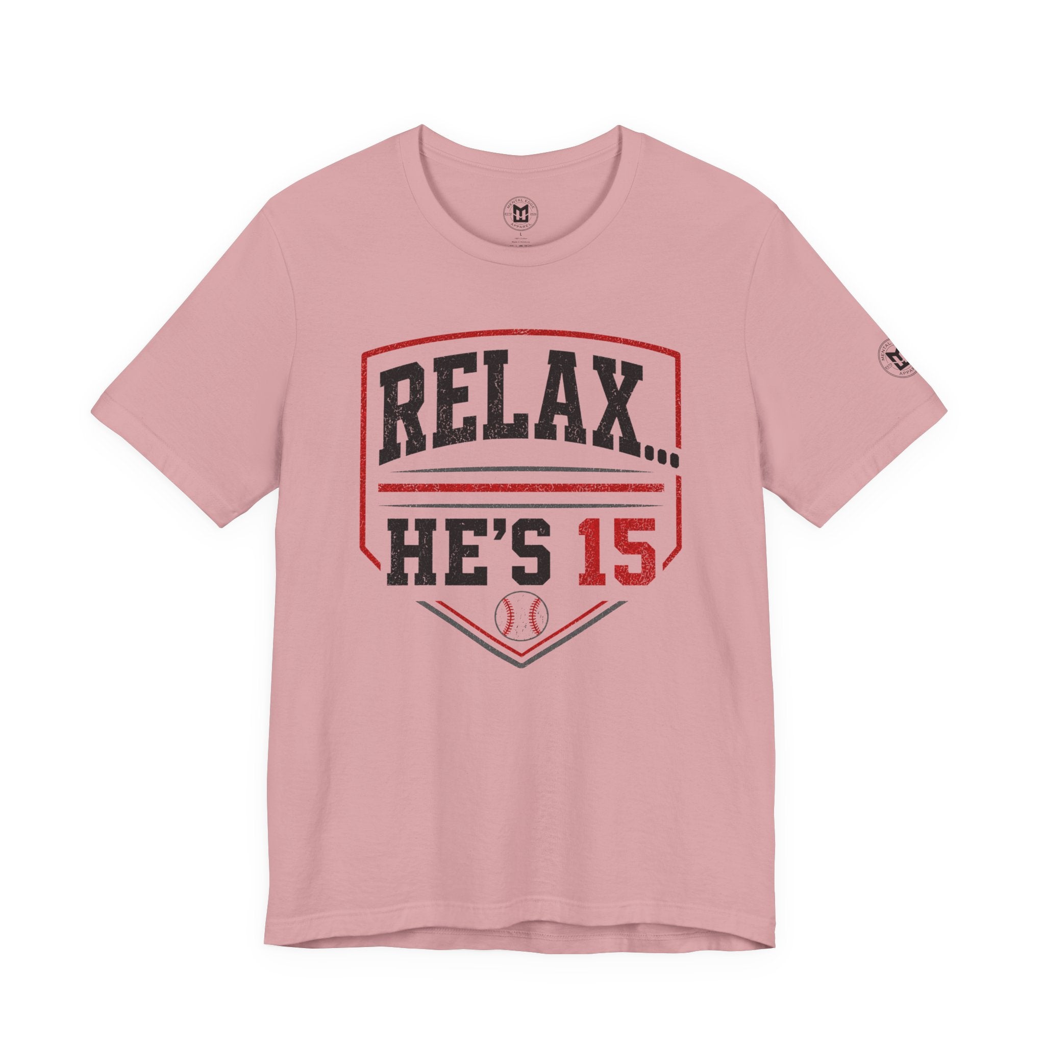 Relax... He's 15 Baseball T-Shirt