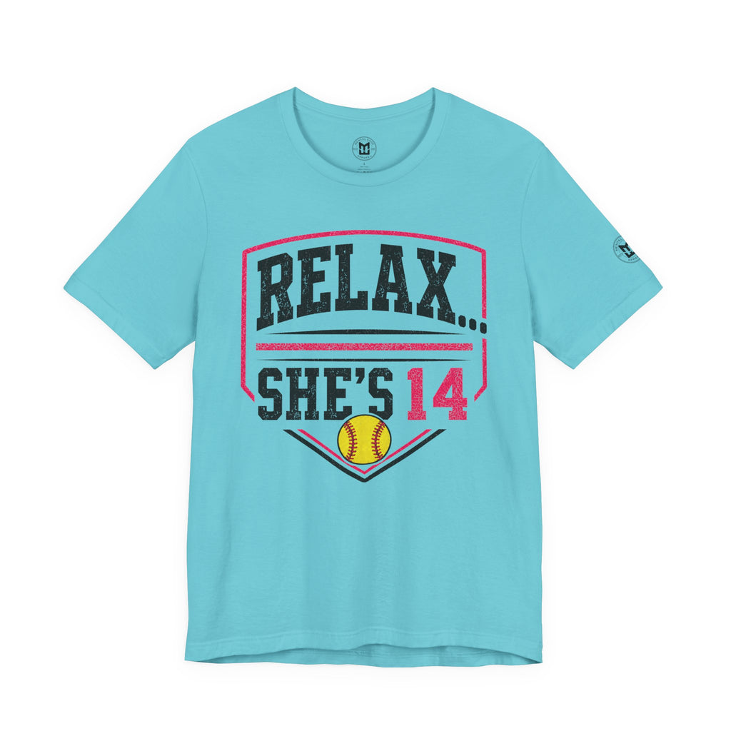 Relax... She's 14 Softball Parents T‑Shirt