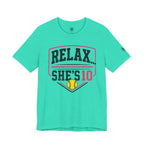 “Relax... She’s 10” Softball Parents T‑Shirt