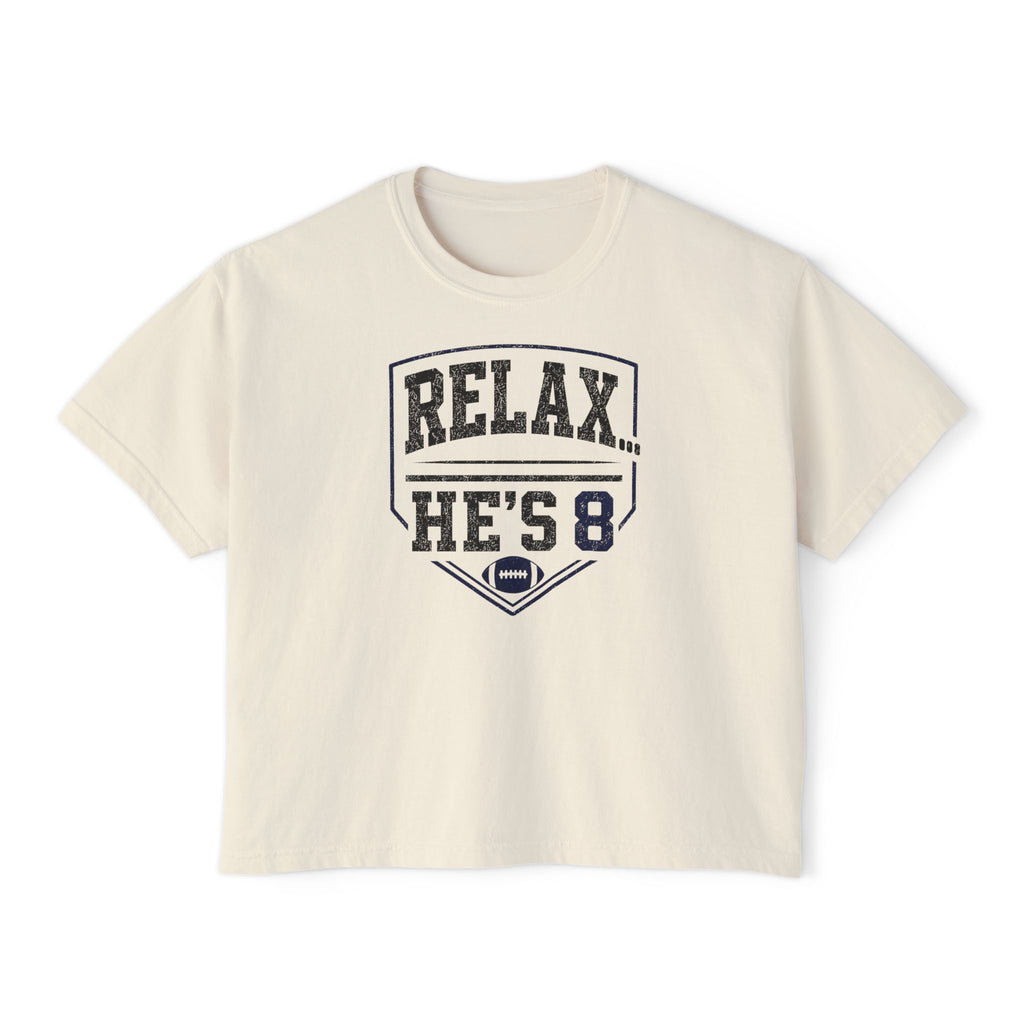 Relax… He’s 8 Boxy Tee Football Mom Shirt