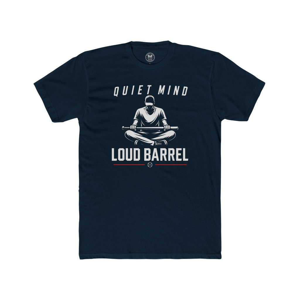 Quiet Mind Loud Barrel Tee Baseball Mindset Tee