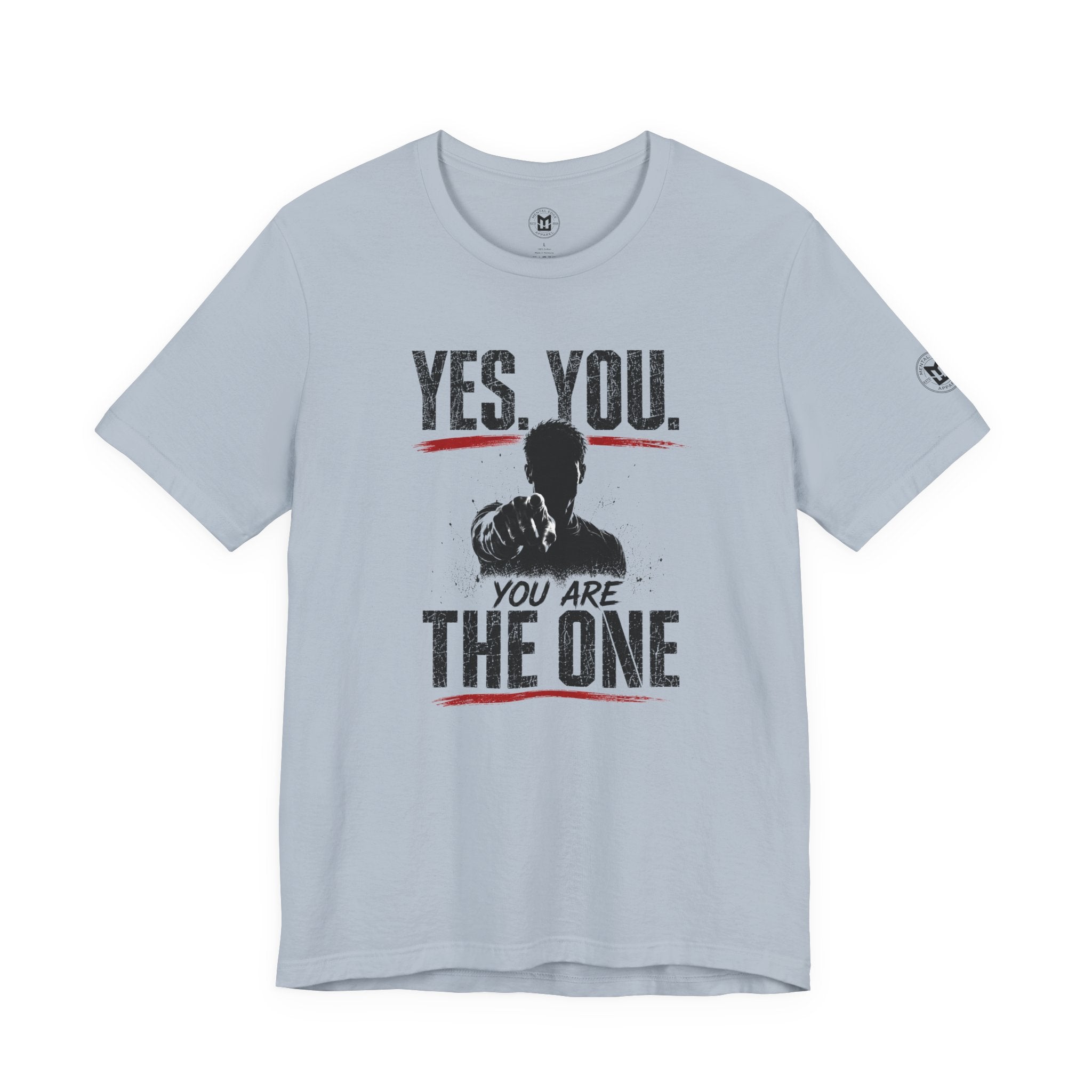 Yes You Are The One Tee - Motivational Graphic T-Shirt