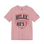 Relax… He’s 7 Baseball Parents Tee