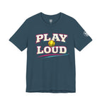 Play Loud Softball T-Shirt