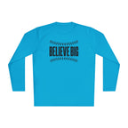 Baseball "Believe Big" Long Sleeve Unisex Tee