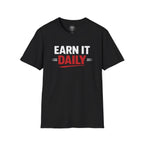 Earn It Daily T-Shirt — Motivational Gym Workout Tee