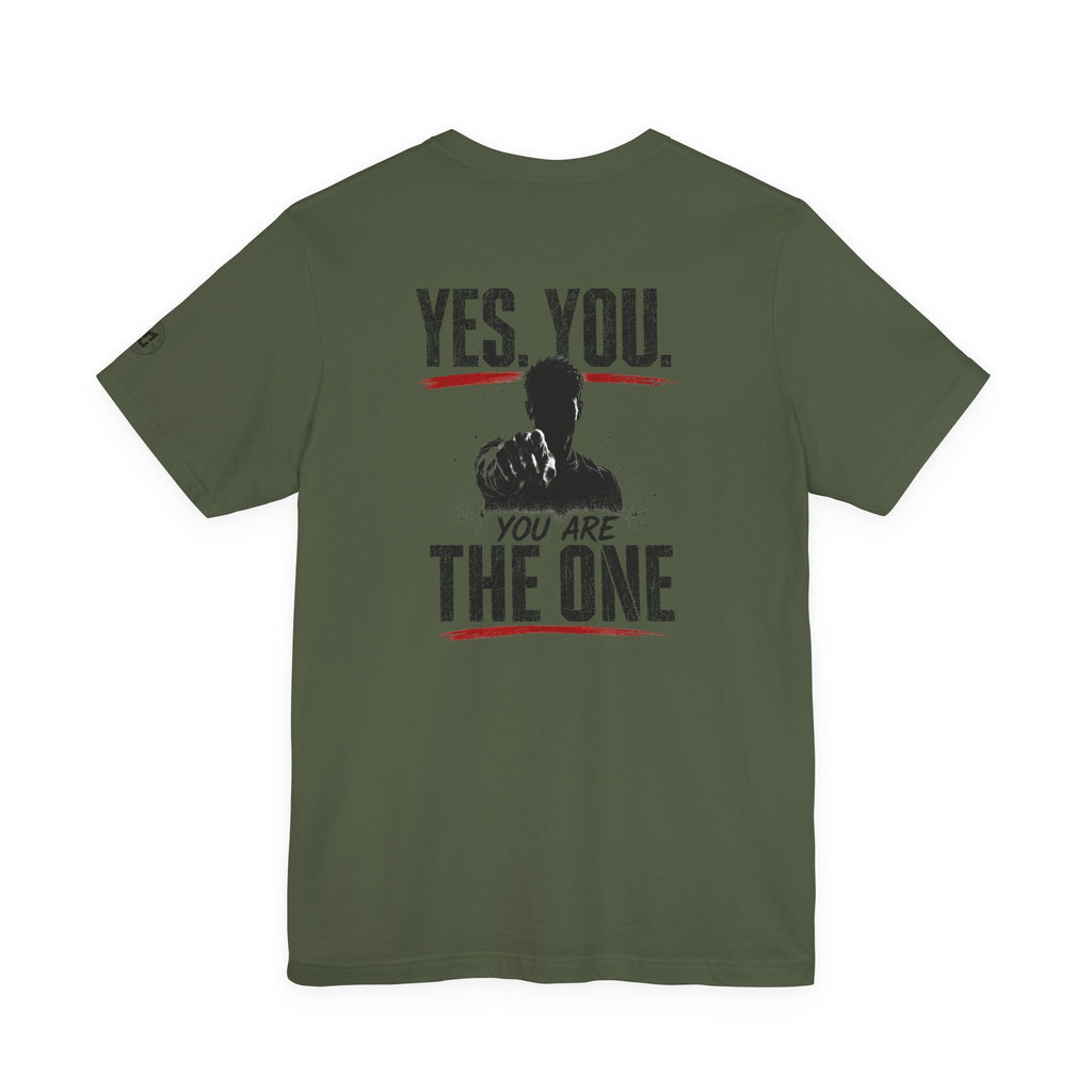 "Yes You. You Are The One" Motivational Graphic T-Shirt