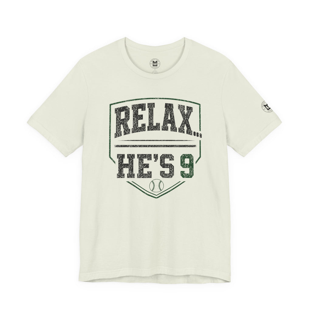 Relax He’s 9 Baseball Parent Tee — Hunter Green