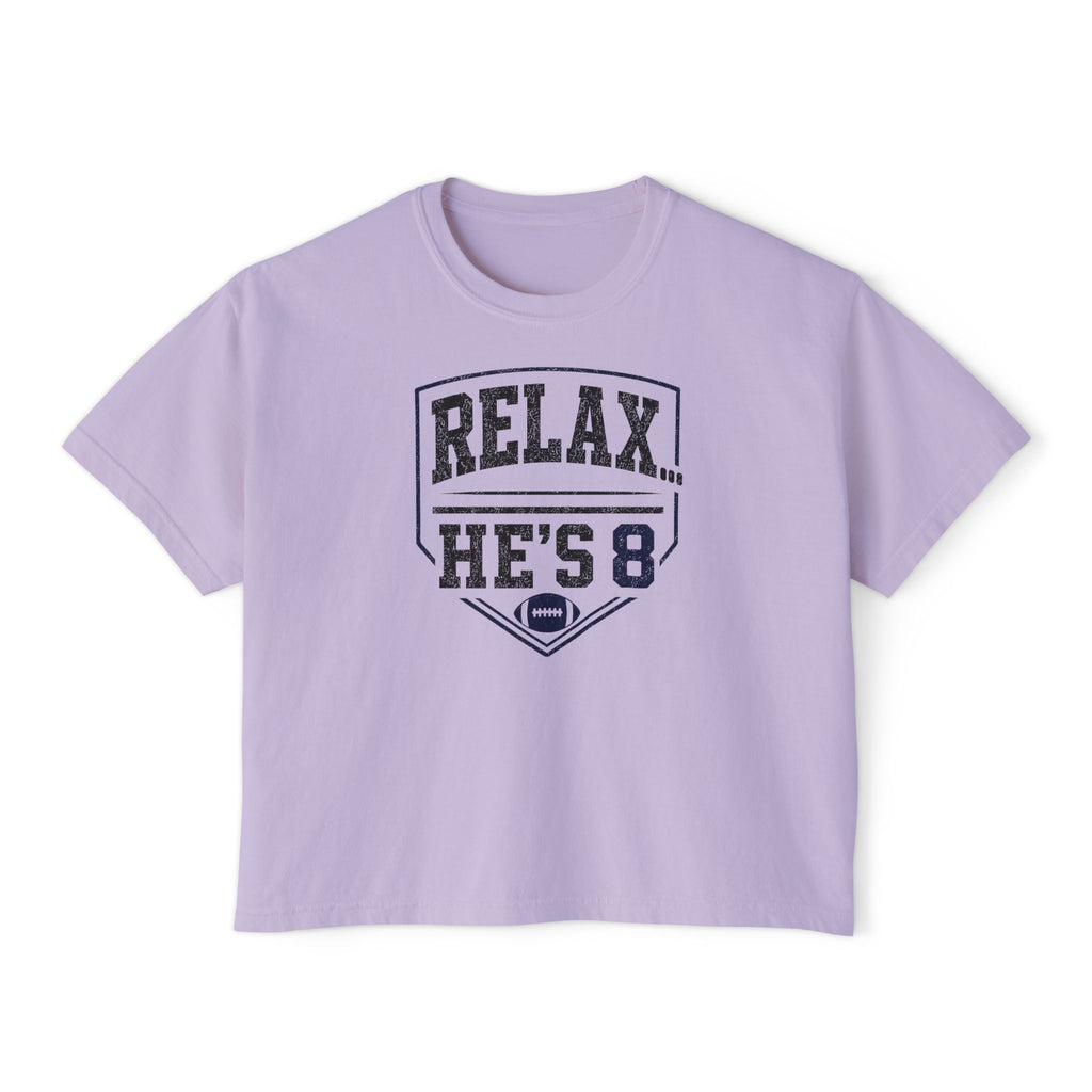 Relax… He’s 8 Boxy Tee Football Mom Shirt