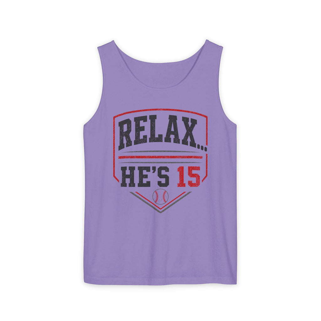 Relax He's 15 Baseball Parent Tank Top — Youth Sports Mom Gift