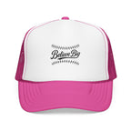Believe Big Baseball Foam Trucker Hat