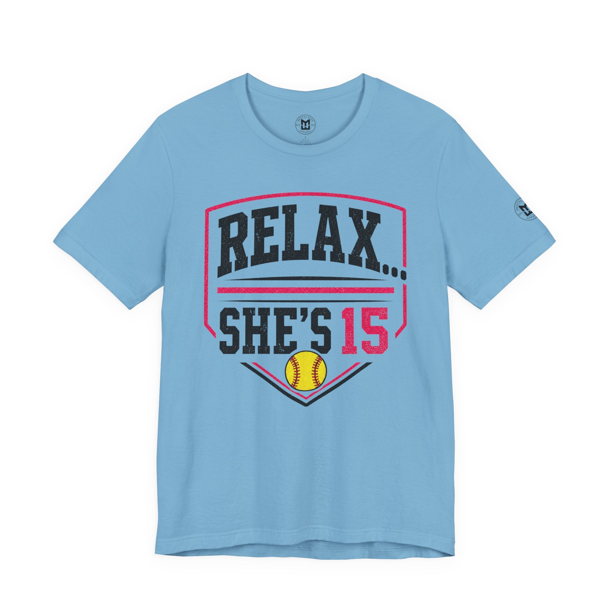Relax… She’s 15 Softball Parents Tee
