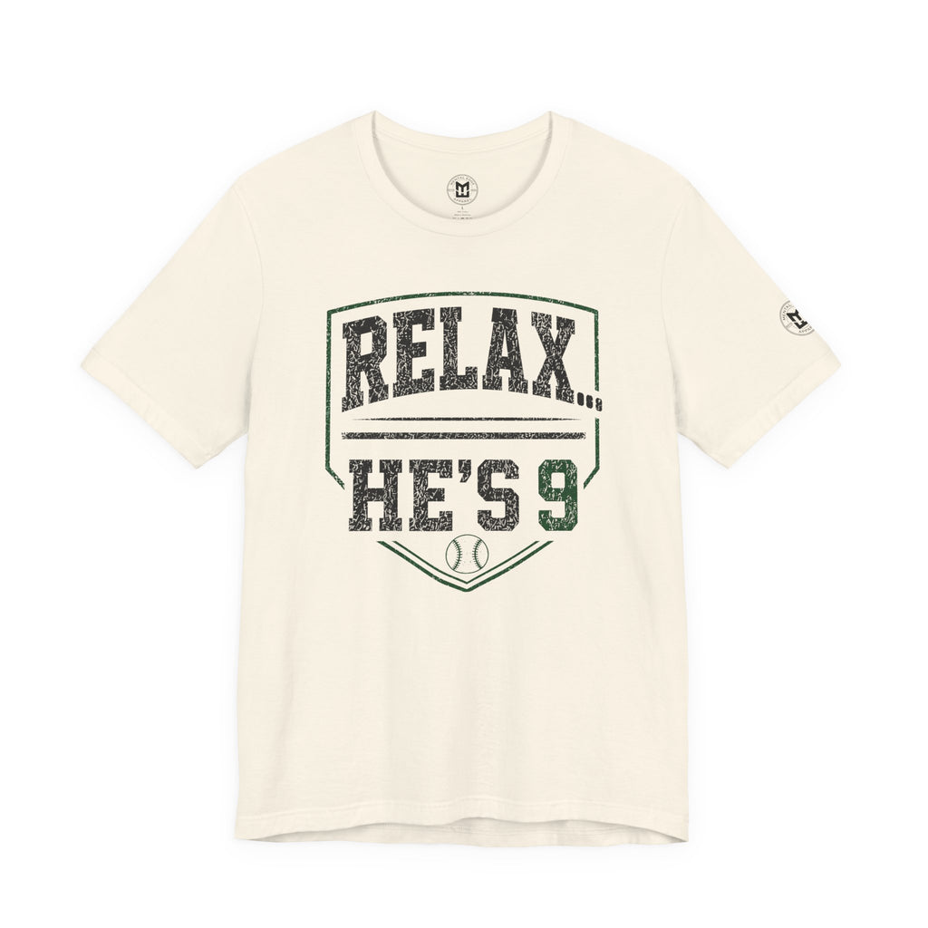 Relax He’s 9 Baseball Parent Tee — Hunter Green