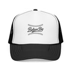 Believe Big Baseball Foam Trucker Hat