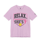 Relax… She's 7 Softball Parents T‑Shirt