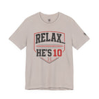 Relax... He's 10 Baseball Parents Tee
