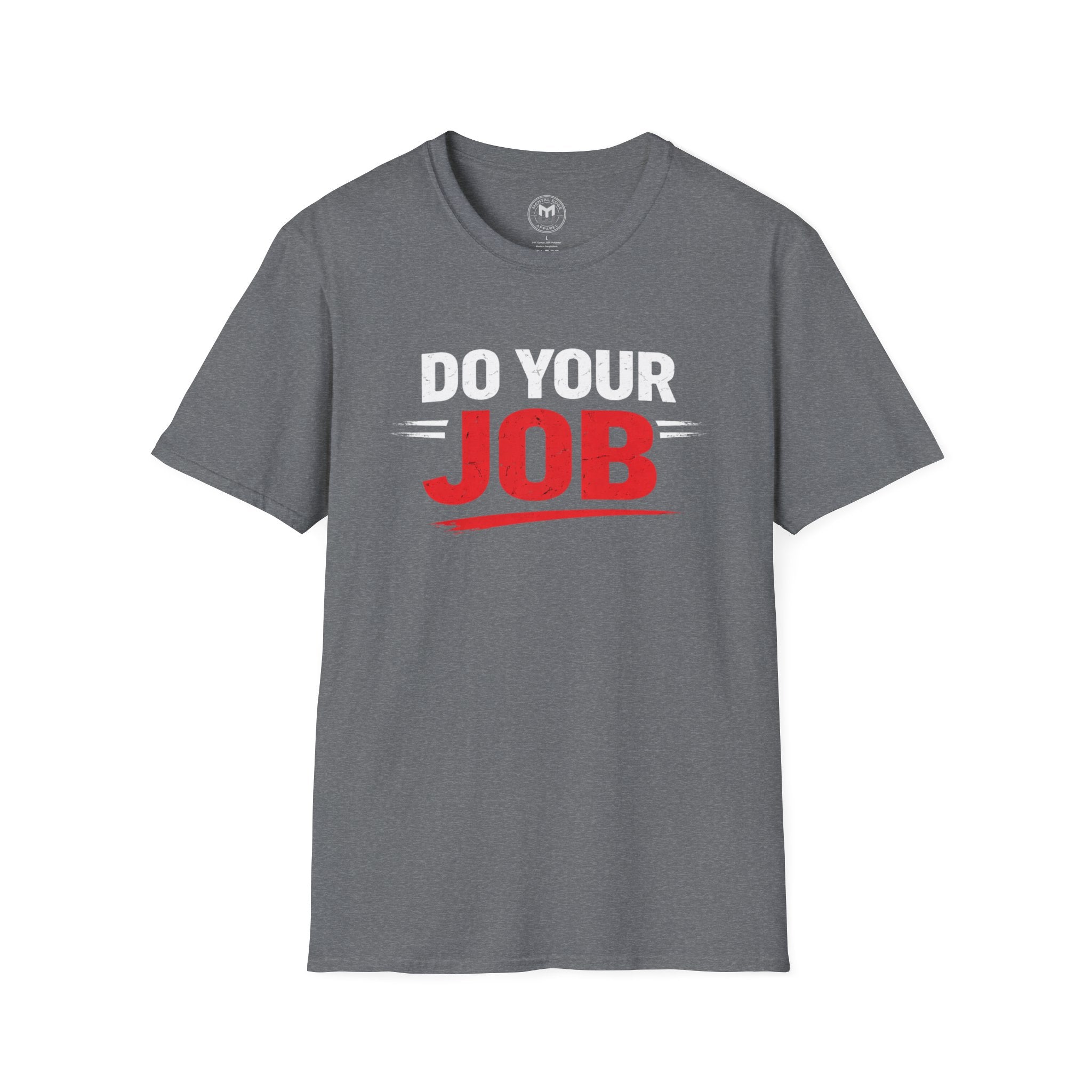 Do Your Job T-Shirt — Motivational Work & Team Spirit Tee
