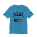 Relax… He’s 7 Baseball Parents Tee