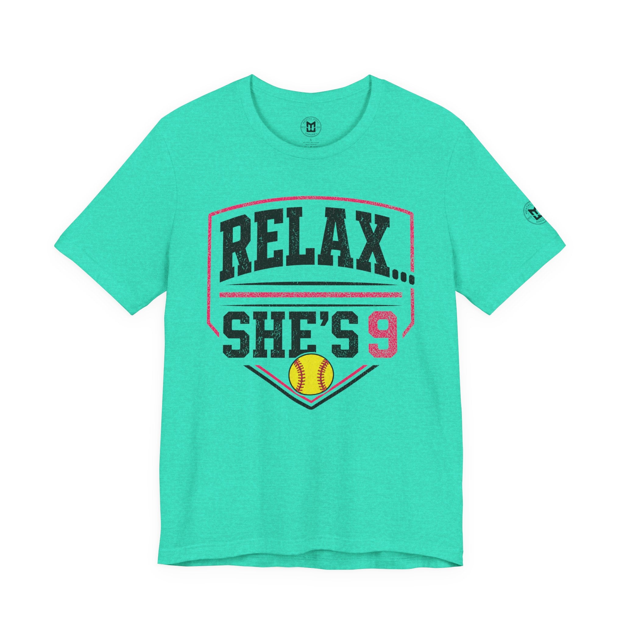 Relax… She’s 9 Softball Parents Tee