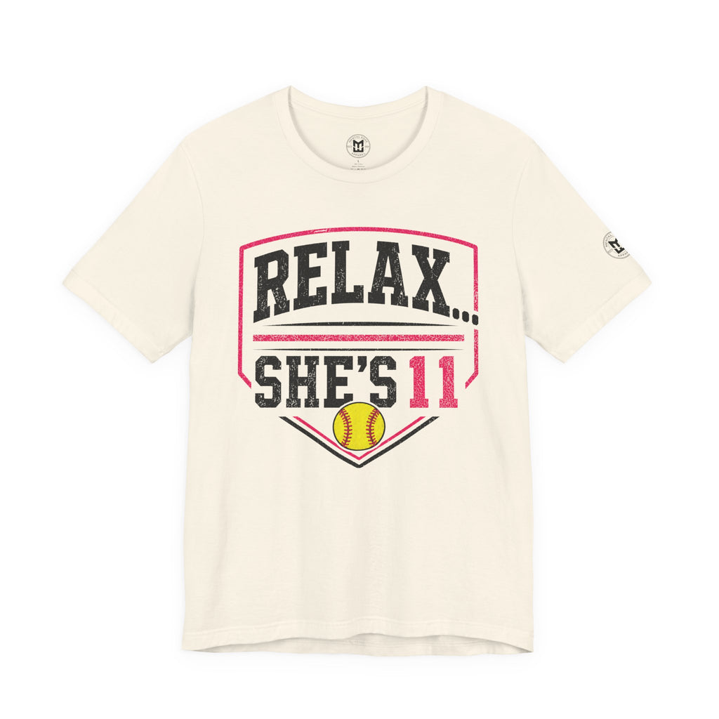 "Relax... She's 11" Softball Parents T-Shirt