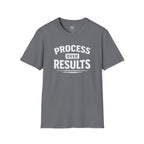 Process Over Results T-Shirt — Motivational Fitness & Productivity Tee