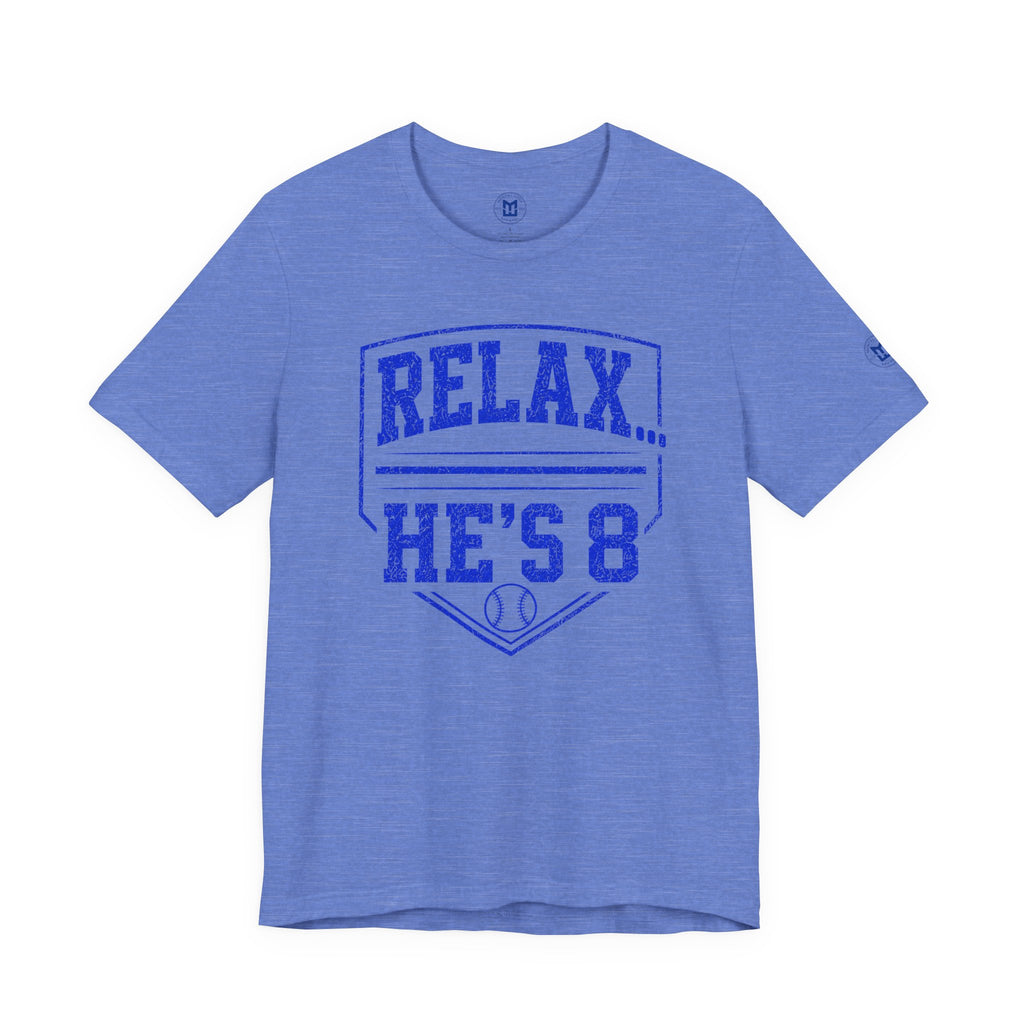 Relax... He's 8 Baseball Parent T-Shirt - Royal Blue