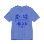 Relax... He's 8 Baseball Parent T-Shirt - Royal Blue